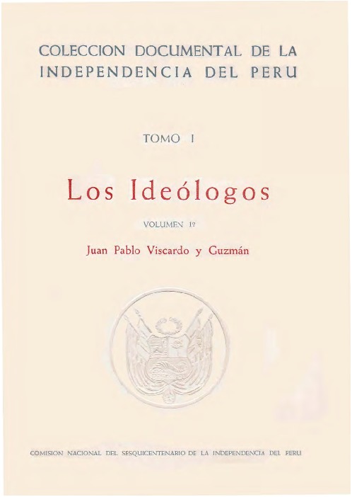 Los ideólogos: Juan Pablo Viscardo y Guzmán (Colección Documental de la Independencia del Perú)
